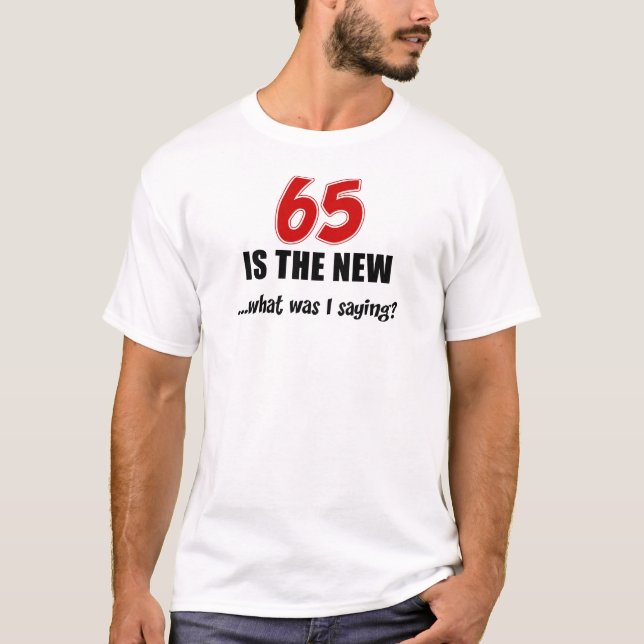 65 är nytt som T- Shirt T (Framsida)