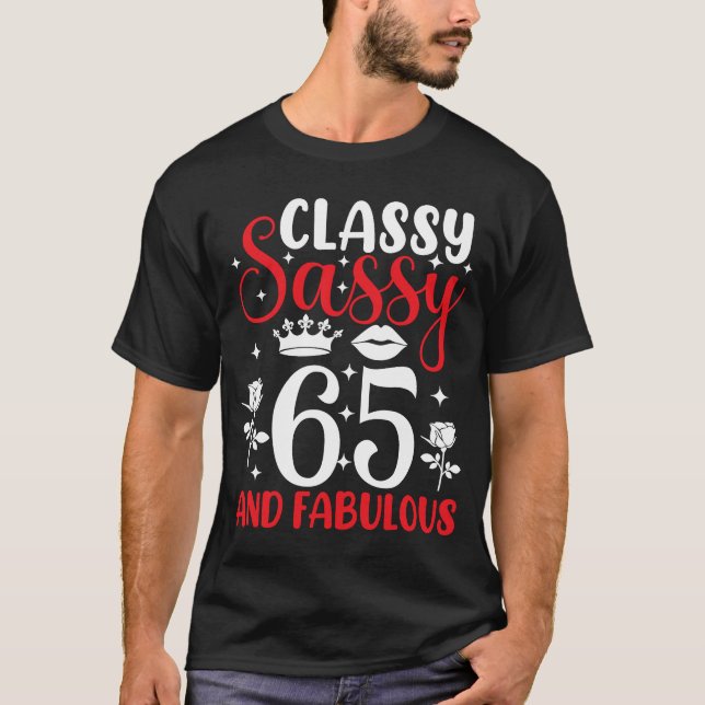 65 års Old Classy Sassy 65 och Fabulous 65e BIrt T Shirt (Framsida)