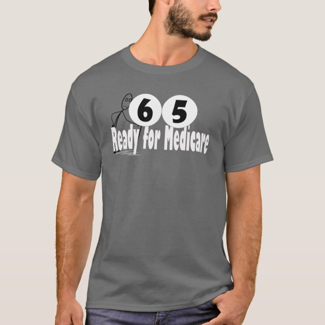 65 Birthday Retirement Medicare T Shirt (Framsida)