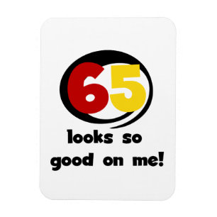 65 Det ser så Bra ut på T-shirts och presenter Magnet