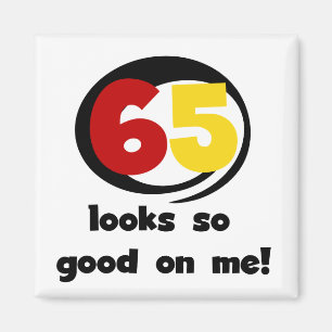 65 Det ser så Bra ut på T-shirts och presenter Magnet