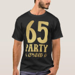 65 Party-besättningens 65e Birthday Manar T Shirt<br><div class="desc">65 Party Crew 65e Birthday Group Friends Family design Gift Tee Manar T-shirt Classic Collection.</div>