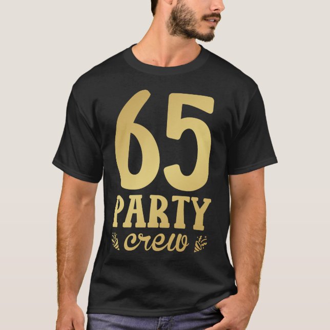65 Party-besättningens 65e Birthday Manar T Shirt (Framsida)