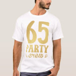 65 Party Crew 65e Birthday Manar T-Shirt<br><div class="desc">65 Party Crew 65e Birthday Group Friends Family design Gift Tee Manar T-shirt Classic Collection.</div>
