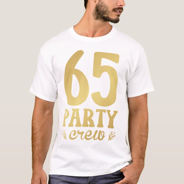 65 Party Crew 65e Birthday Manar T-Shirt (Framsida)
