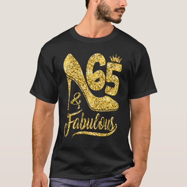 65 Years Old  65 & Fabulous 65th Birthday Crown Sh T Shirt (Framsida)