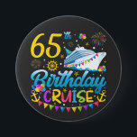 65e Birthday Cruise B Day Party Round Knapp<br><div class="desc">65e Birthday Cruise B-Day Party Funny design Gift Round Button Classic Collection.</div>