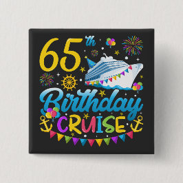 65e Birthday Cruise B Day Party Square Knapp