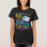 65e Birthday Cruise B Day Party Women T Shirt<br><div class="desc">65e Birthday Cruise B-Day Party Funny design Gift Tee Women T-shirt Classic Collection.</div>