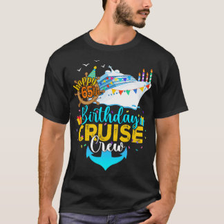 65e Birthday Cruise Crew T Shirt