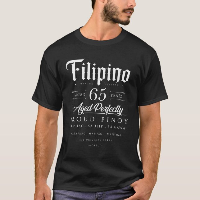 65e Birthday Filipino Age 65-årig fili vid födseln T Shirt (Framsida)