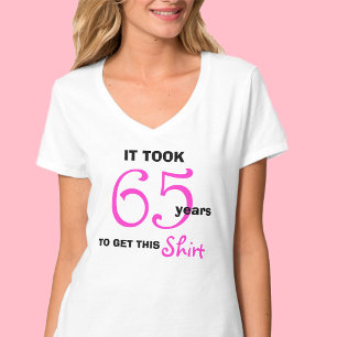 65e Birthday Gifts for her T Shirt - Lustigt