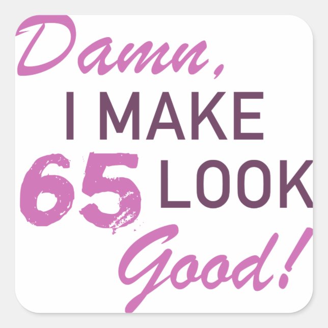 65e Birthday Humor Fyrkantigt Klistermärke (Framsida)