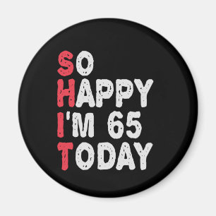 65e Birthday Så Lycklig är jag 65 idag Gift Funny Magnet