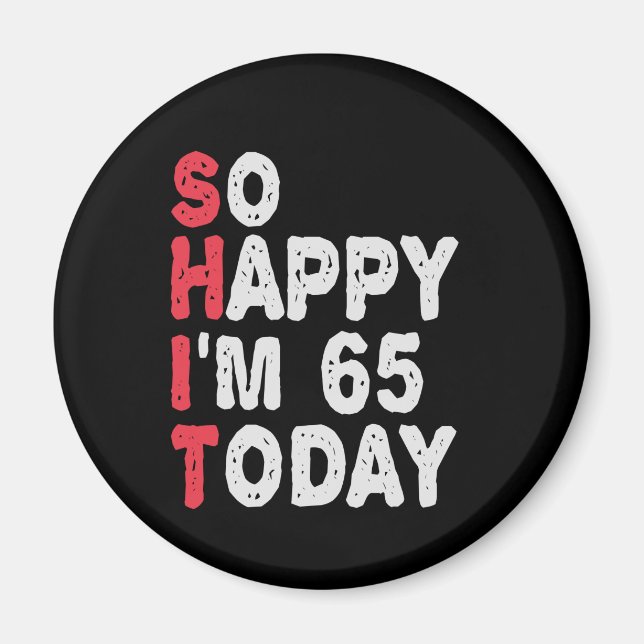 65e Birthday Så Lycklig är jag 65 idag Gift Funny Magnet (Framsidan)