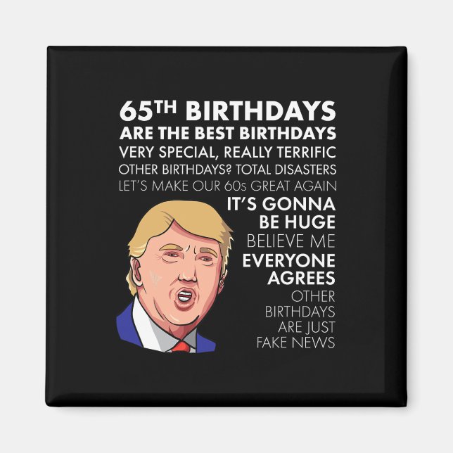 65th Birthday Gift Funny Trump Quote Shirt For Men Magnet (Framsidan)