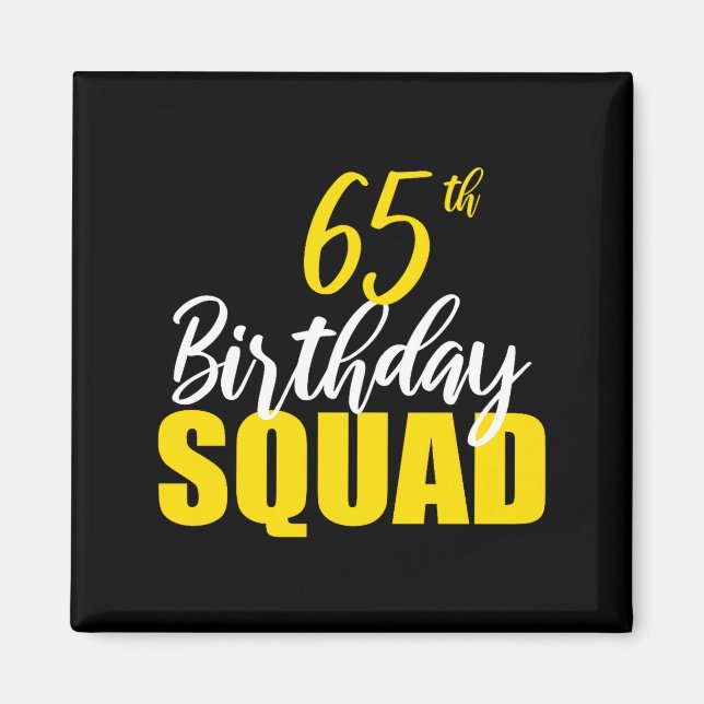 65th Happy Birthday Squad Party Bday Family Group  Magnet (Framsidan)
