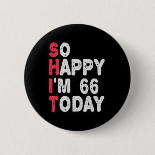 66th Birthday So Happy I'm 66 Today Gift Funny Knapp