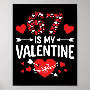 67 är min Valentine 67 Valentine's Day Meme 67-års Poster