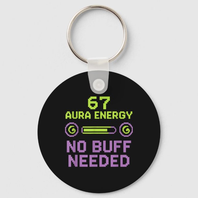 67 Aura Energi Inget Buff behövs Retro Pixel Gamer Nyckelring (Framsida)
