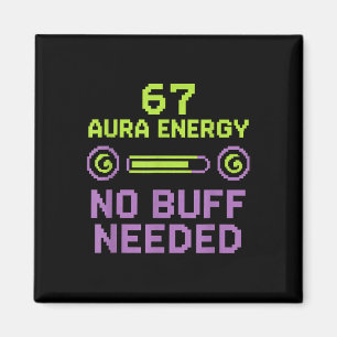 67 Aura Energy Inget Buff Nödvändigt Retro Pixel G Magnet