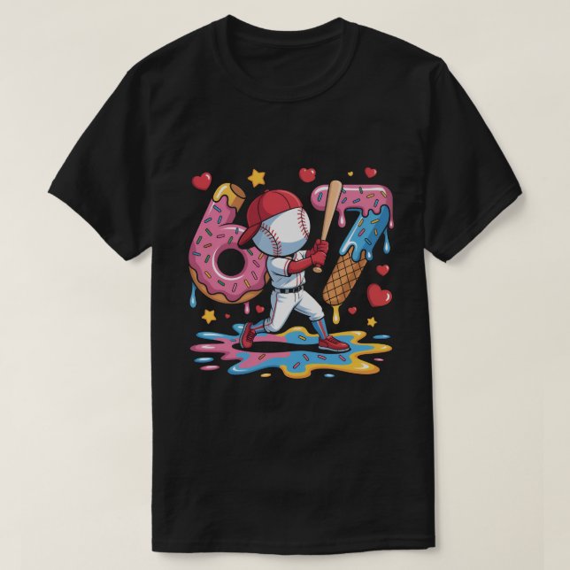 67 Baseball Meme Sweet Drip Art Donut and Ice Crea T Shirt (Design framsida)