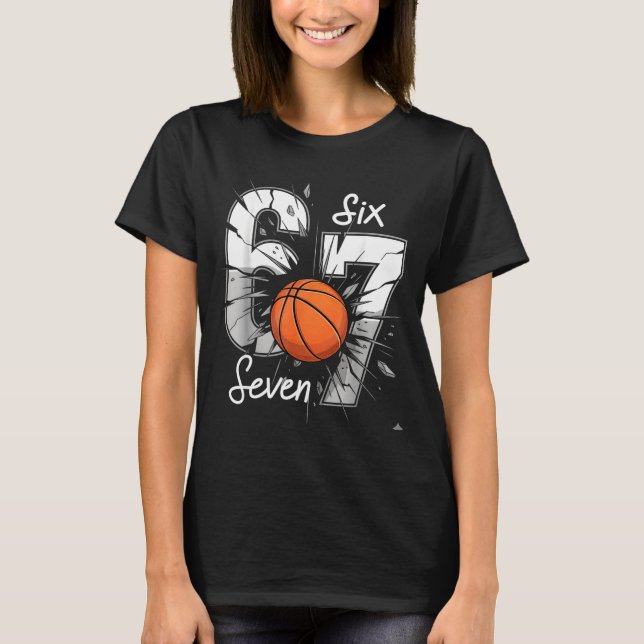 67 Basketball Six Seven 6 7 Meme 67  T Shirt (Framsida)