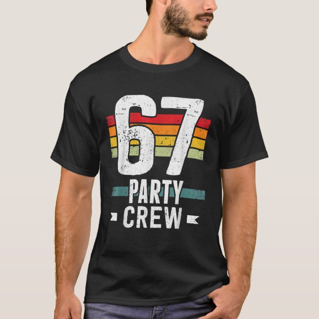67 Birthday 67 Party Crew Squad 67th Bday Group Bi T Shirt (Framsida)