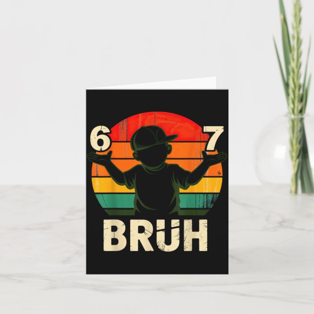 67 Bruh 6 7  Kort (Framsida)