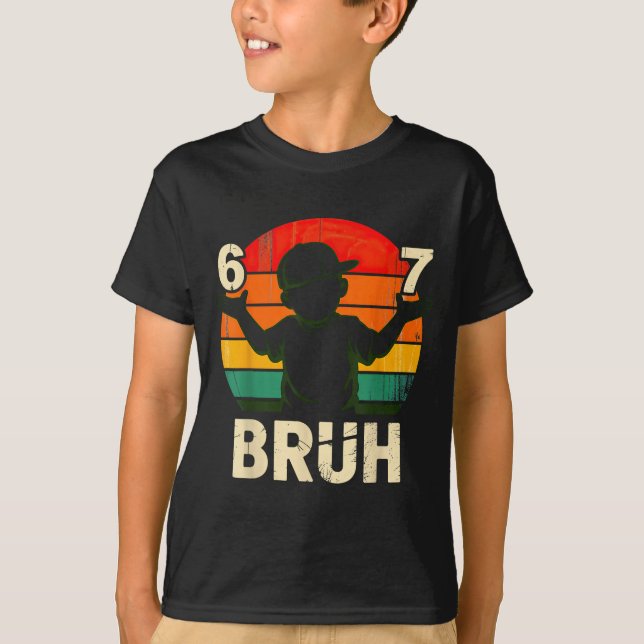 67 Bruh 6 7  T Shirt (Framsida)
