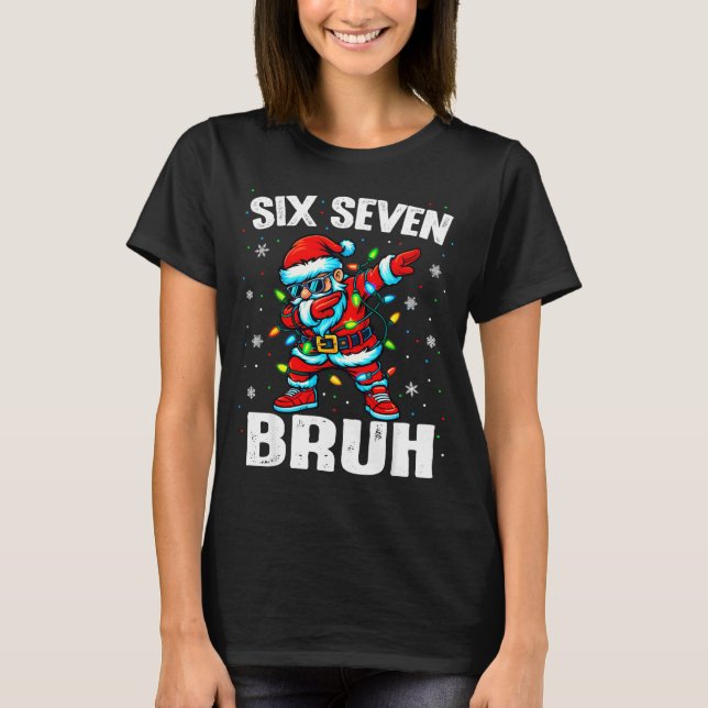 67 Bruh Christmas Six Seven Meme Dab Santa  T Shirt (Framsida)