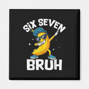 67 Bruh Dabbing Banana Sex Sju Meme 6 7 Bananer Magnet