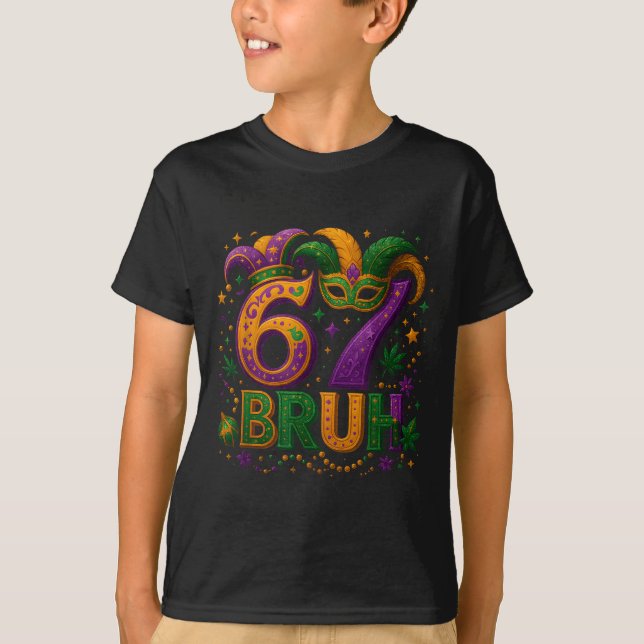 67 Bruh Funny Mardi Gras Mask Beads Costume Design T Shirt (Framsida)
