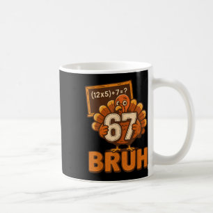 67 Bruh Kalkon Thanksgiving Six Seven 6 7 Meme Poj Kaffemugg