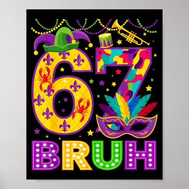 67 Bruh Mardi Gras Funny Carnival 67 Meme Gen Alph Poster (Framsidan)