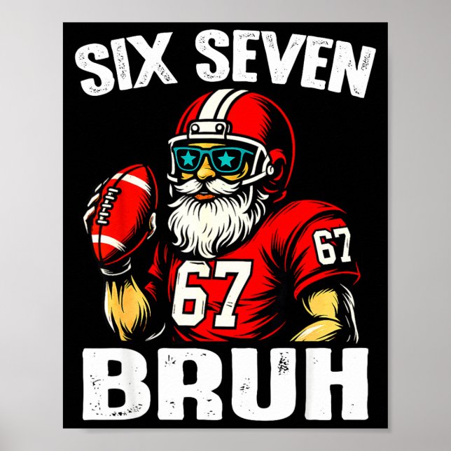 67 Bruh Meme Christmas Football Santa Six Seven  Poster (Framsidan)