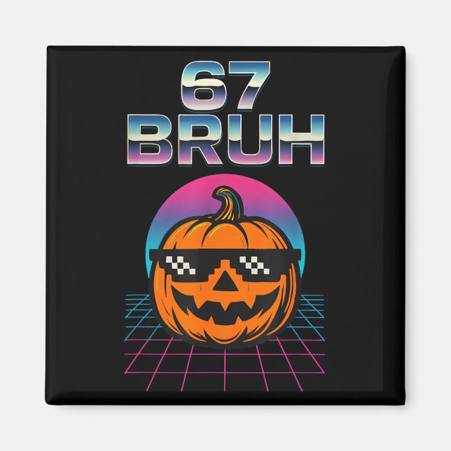 67 Bruh Meme Halloween Pumpkin 6 7 Brainrot Sex Se Magnet (Framsidan)