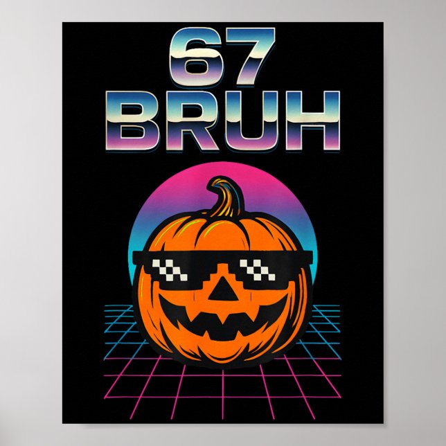 67 Bruh Meme Halloween Pumpkin 6 7 Brainrot Sex Se Poster (Framsidan)