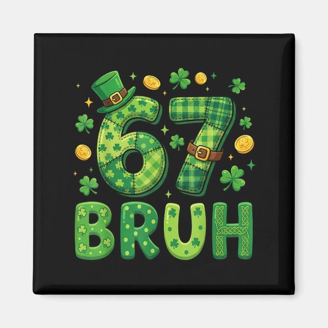 67 bruh meme st patricks dag shamrock män kvinnor magnet (Framsidan)