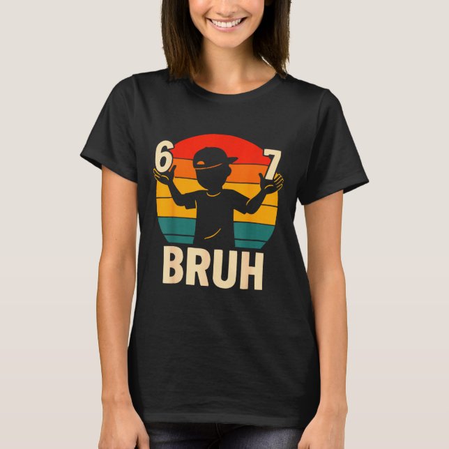 67 Bruh Retro Boy 6 7 Meme Kids Kindergarten Teen  T Shirt (Framsida)