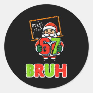 67 Bruh Tomte Rolig Jul 6 7 Meme Jul Pojkar K Runt Klistermärke