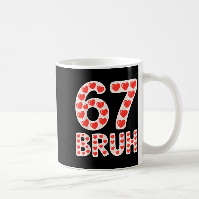 67 Bruh Valentine Hearts Funny Meme  Kaffemugg (Höger)
