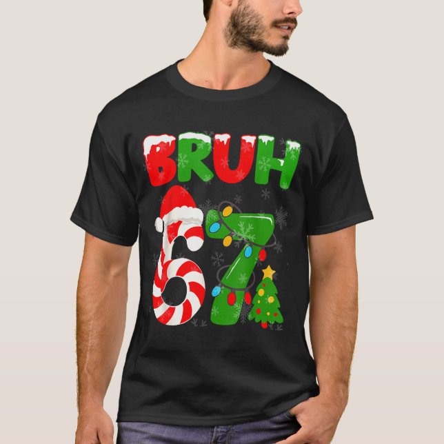 67 Christmas 6 7 Meme Pajamas 67 Bruh Slang  T Shirt (Framsida)