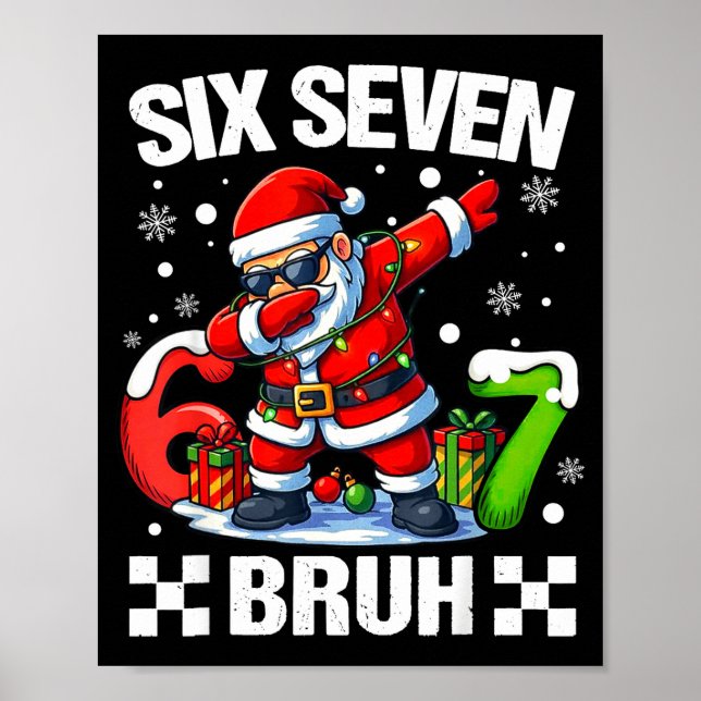 67 Christmas 6 7 Six Seven Bruh Xmas Holiday Gen A Poster (Framsidan)