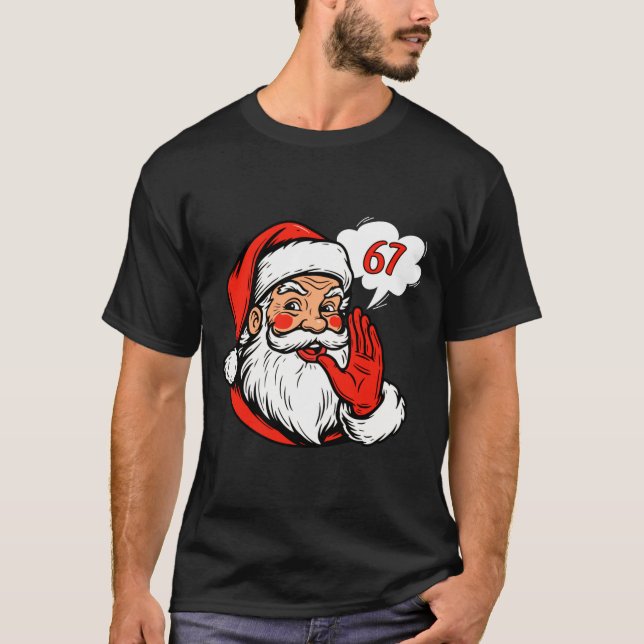 67 Christmas Funny Six Seven Meme Brainrot Santa C T Shirt (Framsida)
