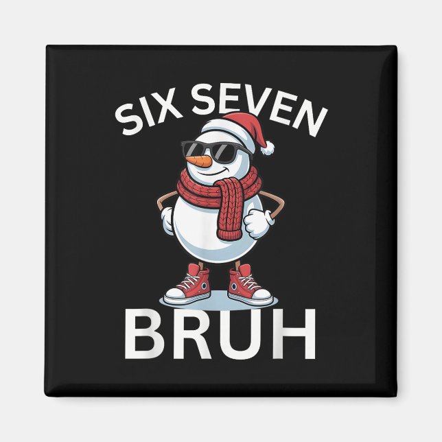 67 Christmas Funny Six Seven Meme Brainrot Snowman Magnet (Framsidan)