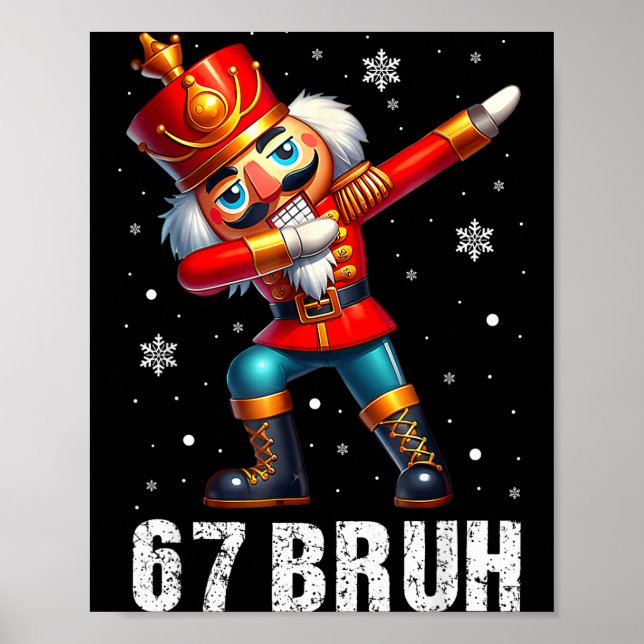 67 Christmas Nutcracker Six Seven Bruh 6 7 Funny C Poster (Framsidan)