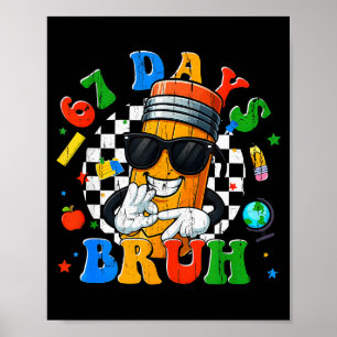 67 dagar bruh, jag överlevde 67 dagar i skolan, ro poster