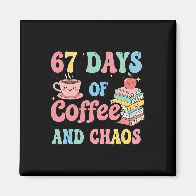 67 dagar kaffe och kaos älskare rolig 67 meme si magnet (Framsidan)