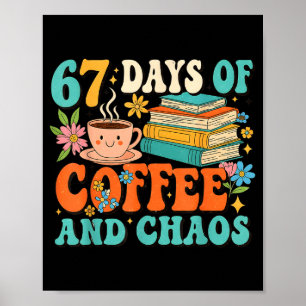 67 dagar kaffe och kaos älskare rolig 67 meme si poster